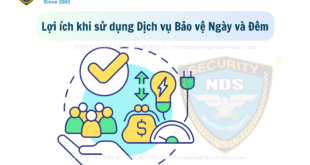 Lợi ích khi sử dụng dịch vụ Bảo vệ Ngày và Đêm