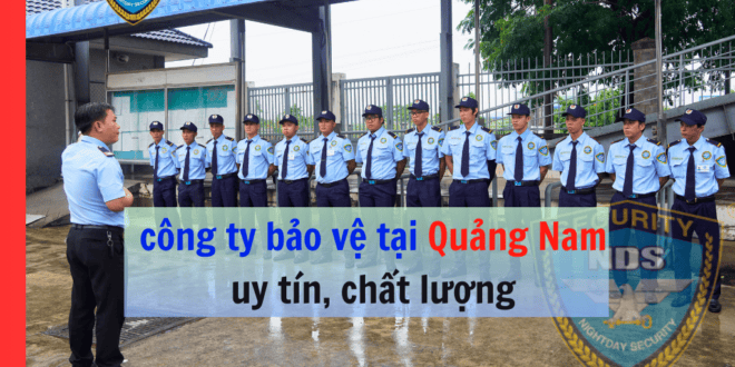 công ty bảo vệ tại Quảng Nam